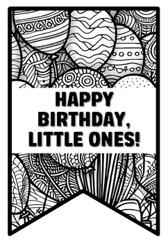 HAPPY BIRTHDAY, LITTLE ONES! Birthday Zentangle Coloring Pages by Swati ...