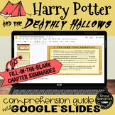 HARRY POTTER AND THE DEATHLY HALLOWS Comprehension Guide with Google Slides