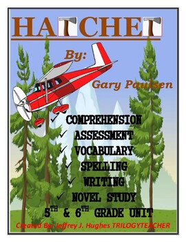 Preview of HATCHET Comprehension/Assessment/Vocabulary/Writing/Spelling Novel Study Unit