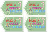 HAVE A SWEET HOLIDAY Gift Tags - For Christmas, Candy, Etc.
