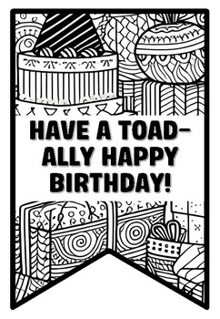 HAVE A TOAD-ALLY HAPPY BIRTHDAY! Birthday Zentangle Coloring Pages