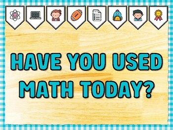 Preview of HAVE YOU USED MATH TODAY? Math Bulletin Board Kit & Door Décor