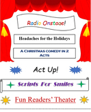 HEADACHES FOR THE HOLIDAYS, a Radio Onstage, Christmas Rea