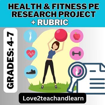 Preview of HEALTH and FITNESS PE Research Project with RUBRIC