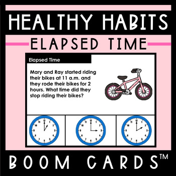 Preview of HEALTHY HABITS | Elapsed Time | BOOM™ Cards | Life Skills #SummerWTS