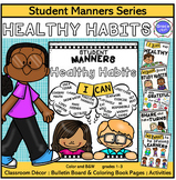 HEALTHY HABITS - - STUDENT MANNERS SERIES