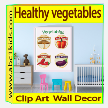 Preview of HEALTHY VEGETABLES | CLIP ART |  WALL DECORS | CLASSROOM DECORS