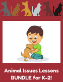 HEART K-2 Animal Issues Lessons BUNDLE!