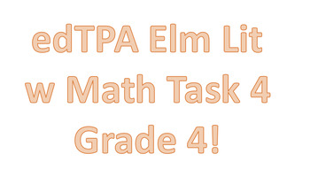 Preview of HELP IS HERE!!! HIGH SCORE edTPA! Elem Lit w Task 4 Math!