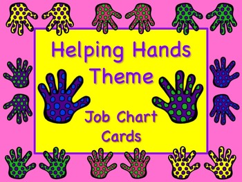 HELPING HANDS Theme Job Chart Cards / Signs - Great for Classroom ...