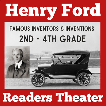 Preview of HENRY FORD Activity Readers Theatre Theater Script 2nd 3rd 4th Grade Inventors