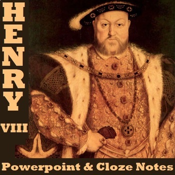 Preview of HENRY VIII: PowerPoint & Cloze Notes Sheet