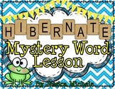 "HIBERNATE" Mystery Word Lesson {Making Words}