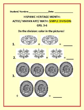 Preview of HISPANIC HERITAGE MONTH: AZTEC/MAYAN ART/ MATH ACTIVITY: SIMPLE DIVISION GRS 3-6