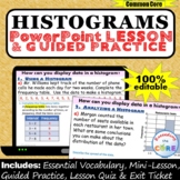 HISTOGRAMS and FREQUENCY TABLES PowerPoint Lesson AND Guid