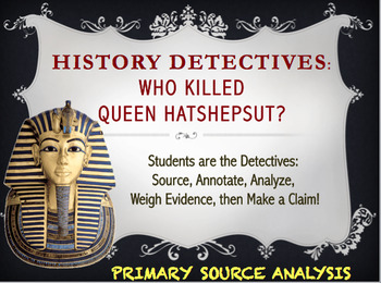 Preview of HISTORY DETECTIVE:  Death of Egyptian Queen Hatshepsut- Primary Source Analysis