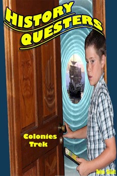 HISTORY QUESTERS Colonies Trek- a historical  time traveli