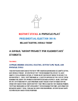 Preview of HISTORY STICKS: PRESIDENTIAL ELECTION 2016: A POPSICAL STICK PUPPET PLAY