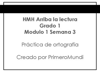 Preview of HMH Arriba la lectura Gr.1 Mod3 Wk3 Spelling Practice