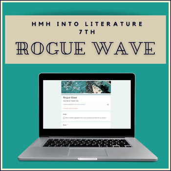 Preview of HMH Into Literature 7th UNIT ONE: ROGUE WAVE Google Form