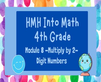 Preview of HMH Into Math 4th Grade Module 8 "Multiply by 2-Digit Numbers"