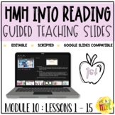 HMH Into Reading 1st Grade Guided Teaching Slides: Module 10