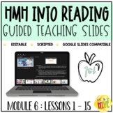 HMH Into Reading 1st Grade Guided Teaching Slides: Module 6