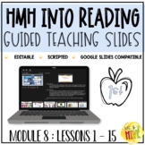 HMH Into Reading 1st Grade Guided Teaching Slides: Module 8