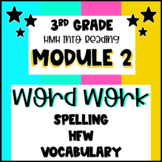 HMH Into Reading 3rd Grade *Module 2 Word Work: Spelling, 
