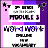 HMH Into Reading 3rd Grade *Module 3 Word Work: Spelling, 