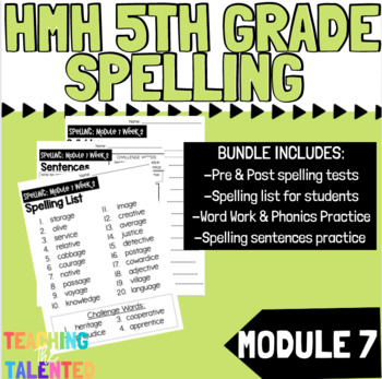 HMH Into Reading - 5th Grade Spelling - Module 7 by Teaching the Talented