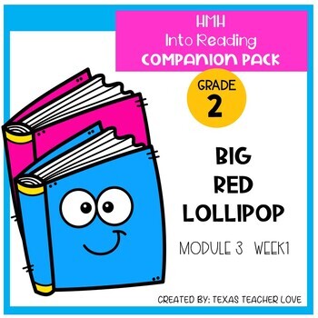 Preview of HMH Into Reading Big Red Lollipop Module 3 Week 1 Companion Pack 2nd Grade