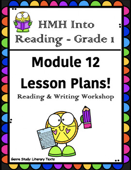Preview of HMH Into Reading- Grade 1: Reading & Writing workshop Lesson Plans –Module 12
