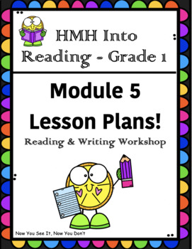 Preview of HMH Into Reading- Grade 1: Reading & Writing workshop Lesson Plans –Module 5