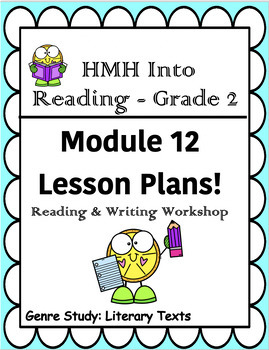 Preview of HMH Into Reading- Grade 2! Reading & Writing Lesson Plans module 12