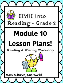 Preview of HMH Into Reading- Grade 2! Reading & Writing Lesson Plans module 10
