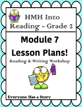 Preview of HMH Into Reading- Grade 2! Reading & Writing Lesson Plans module 7