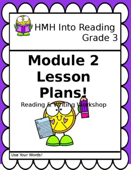 Preview of HMH Into Reading- Grade 3: Reading & Writing Workshop Lesson Plans –Module 2