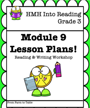 Preview of HMH Into Reading- Grade 3: Reading & Writing Workshop Lesson Plans –Module 9