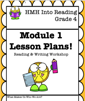 Preview of HMH Into Reading- Grade 4: Reading & Writing Workshop Lesson Plans –Module 1