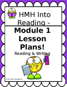 Preview of HMH Into Reading- Grade K: Reading & Writing workshop Lesson Plans –Module 1