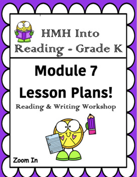 Preview of HMH Into Reading- Grade K: Reading & Writing workshop Lesson Plans –Module 7
