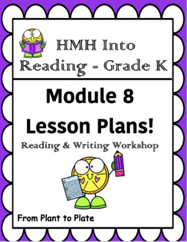 Preview of HMH Into Reading- Grade K: Reading & Writing workshop Lesson Plans –Module 8