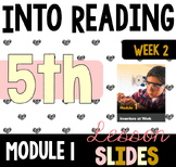 HMH Into Reading Lesson Slides - Fifth Grade - Module 1 - Week 2