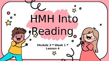 Preview of HMH Into Reading - Module 3, Week 1, Lesson 4