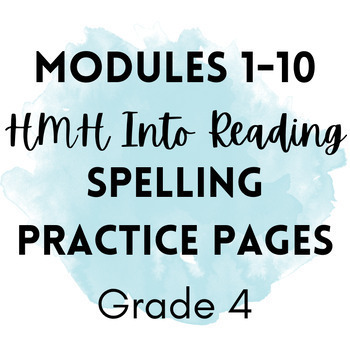 Preview of HMH Into Reading - Spelling Pages for Modules 1-10 (Grade 4)