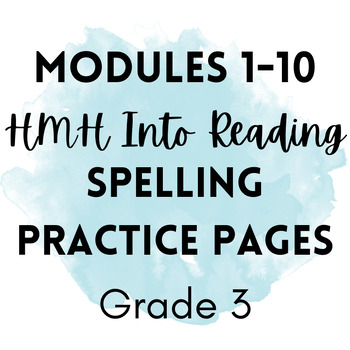 Preview of HMH Into Reading - Spelling Pages for Modules 1-10 (Grade 3)