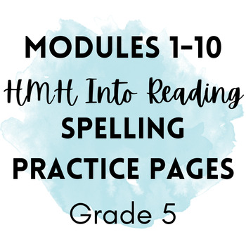 Preview of HMH Into Reading - Spelling Pages for Modules 1-10 (Grade 5)