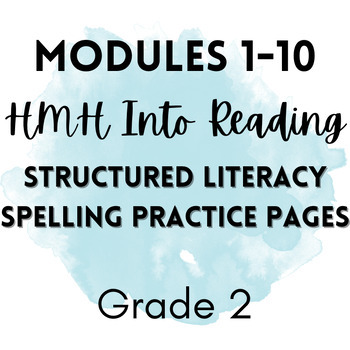 Preview of HMH Into Reading *STRUCTURED LITERACY* Spelling Pages for Modules 1-10 (Gr 2)