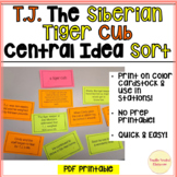 HMH TJ The Siberian Tiger Cub sort Central Idea Topic Supp